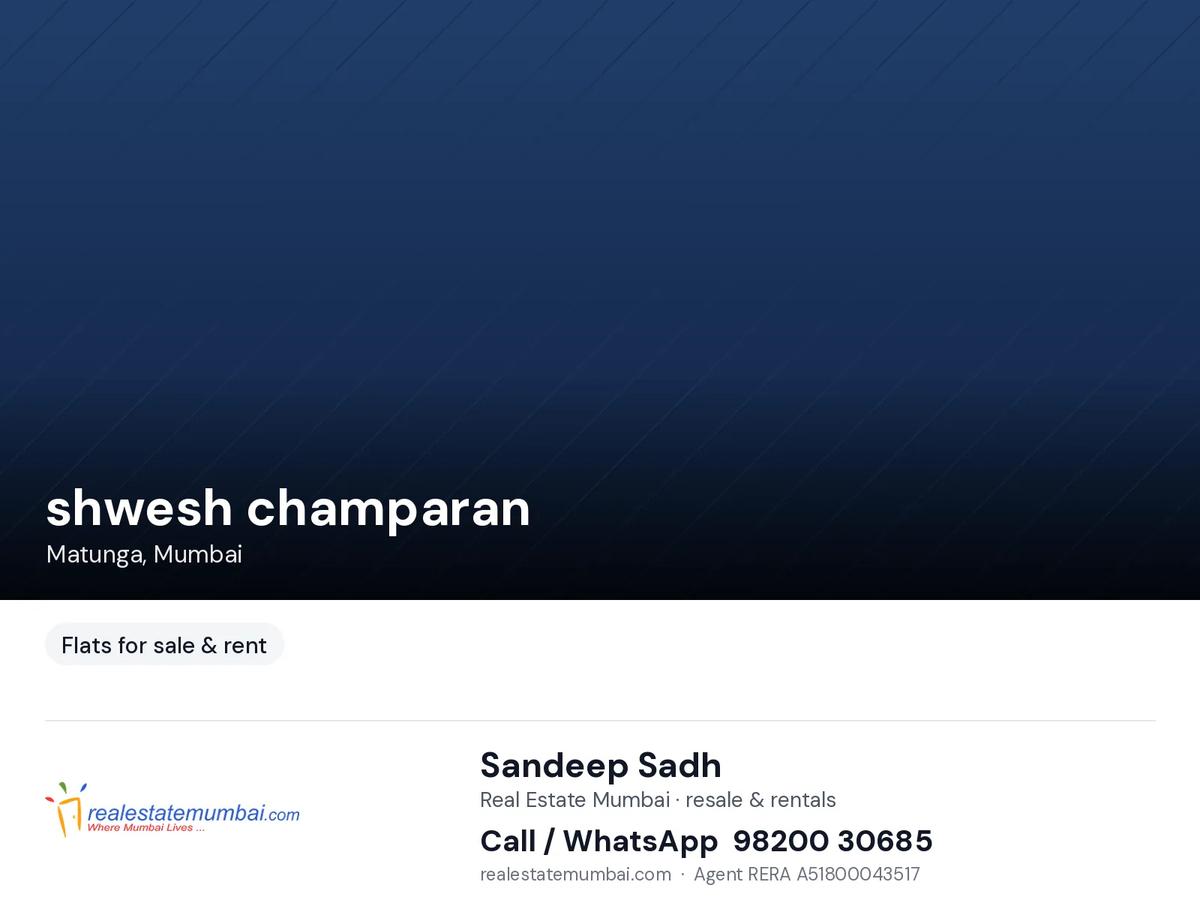 shwesh champaran, Matunga
